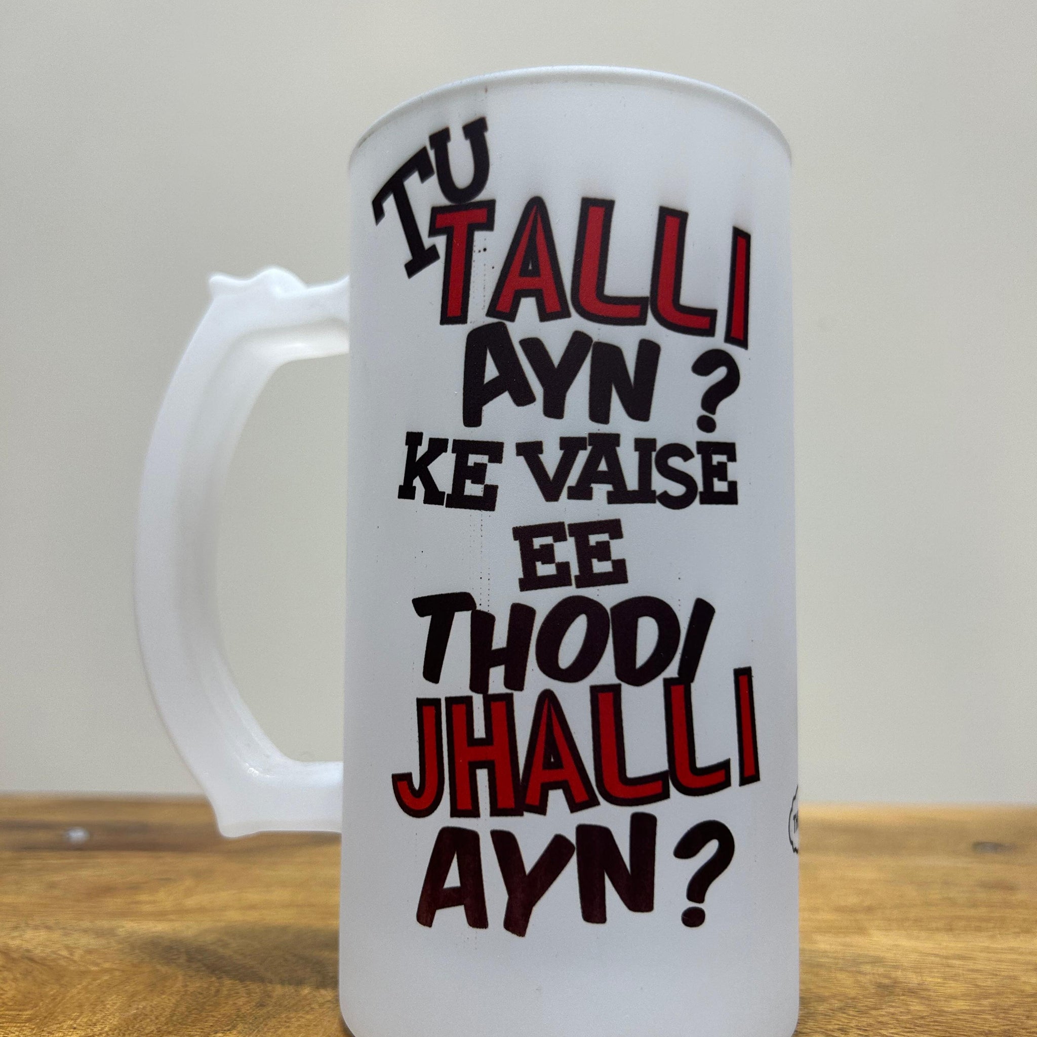 Tu Talli Jhalli Beer Mug - Available at Elante Store