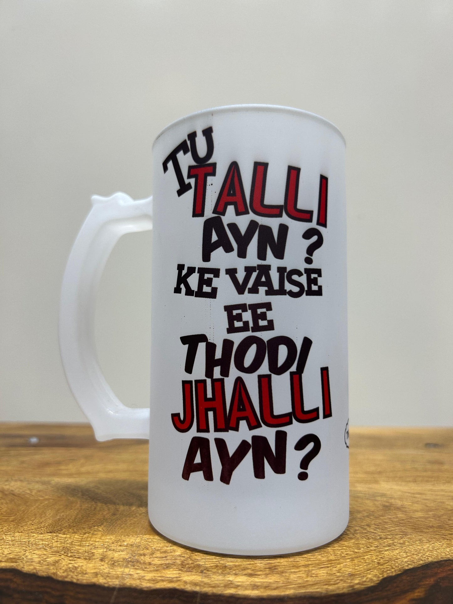 Tu Talli Jhalli Beer Mug - Available at Elante Store